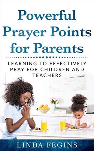 Powerful Prayers Points for Prayers by Linda Fegins